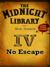 No Escape (eBook): Midnight Library ORANGE Series, Book 4